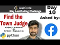 Find the town judge - Facebook interview question leetcode python solution
