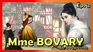 Mme BOVARY ép 2 : le bovarisme ou la vie "comme si" ! 🤔