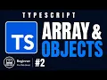 TypeScript Arrays Objects Explained Beginner Guide