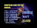 KUMPULAN LAGU TOP LIVE KONSER || NAFF. SLANK. TIPE X
