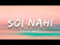 Seedhe Maut - Soi Nahi | (Lyrics)