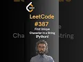 LeetCode First Unique Character in a String - Python