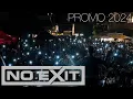NO EXIT Partyrock | Promo Video 2024