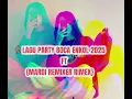Download Lagu LAGU PARTY BOCAH ENGKOL PART2 MARDI REMIXER FT HADI 07