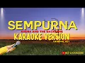 Download Lagu SEMPURNA - ANDRA AND THE BACKBONE // KARAOKE VERSION - ORIGINAL KEY [LYRICS]