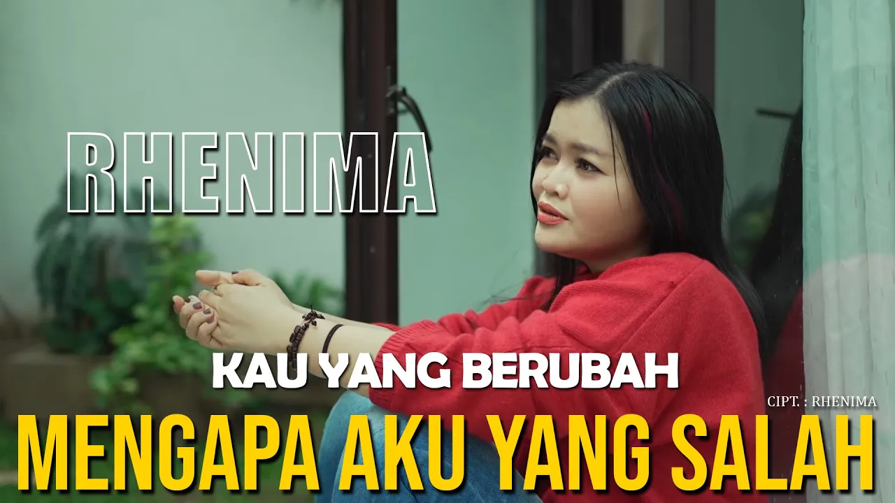 Kau Yang Berubah, Mengapa Aku Yang Salah - Rhenima