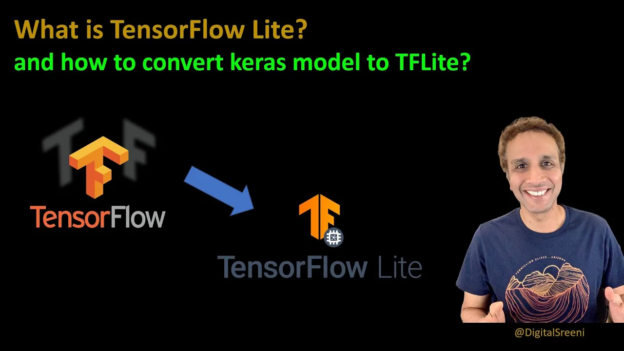 237 - What is Tensorflow Lite and how to convert keras model to tflite?
