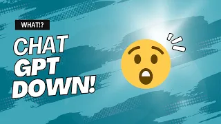 ChatGPT Down What Happened and When Will It Be Back