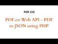 PDF co Web API - PDF to JSON using PHP