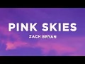 Zach Bryan - Pink Skies