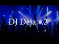 Download Lagu DJ Deja v.2 Download Lagu DJ Deja v.2
