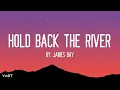 James Bay - Hold Back the River (Lyrics)