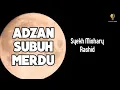 Download Lagu Adzan Merdu Sholat Subuh - Mishary Rashid