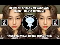 Download Lagu DJ WALAU GODAAN MENGGANGGU HATIKU HANYA UNTUKMU | BUKAN KALENG KALENG VIRAL TIKTOK