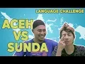 Lagu SUNDA VS ACEH : Language Challenge!