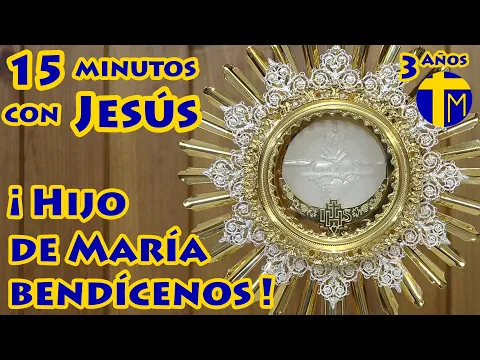 Download MP3 15 minutos con Jesús Sacramentado. Adoración al Santísimo Sacramento del Altar. Visita al Santísimo.