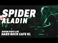 Lagu Spider - Aladin (Gosok) Sunday Night Live Hard Rock Cafe KL