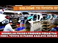 Download Lagu PROSES PERAKITAN MOBIL TOYOTA DI PABRIK JEPANG || KONDISI PABRIK TOYOTA JEPANG