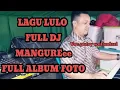 LAGU LULO MP3 PART 1 FULL DJ MANGUREEe FULL ALBUM FOTO MUSISI PUTRI WULANDARI | MUSIC VIDEO
