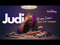 Lagu 💫 JUDI (1987)– RHOMA IRAMA– JAZZ DUT FUSION COVER VERSION | KANDANG MUSIK LAB| DANGDUT LAWAS