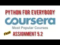 Coursera Python For Everybody Assignment 5 2 program solution Assignment 5 2 Python for Everybody