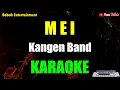 Download Lagu karaoke mei kangen band [ KARAOKE ]