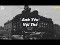 Download Lagu Anh Yêu Vội Thế Cứ Thích Buông Lời Trêu Đùa Tiktok | Anh Yêu Vội Thế (Mee Remix) - LaLa Trần