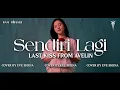 Lagu SENDIRI LAGI - LAST KISS FROM AVELIN Cover by Eve Shena #eveshenaofficial #lkfamily #emo #cover 