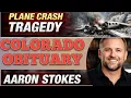 Aaron Stokes Obituary Colorado Plane Crash Tragedy