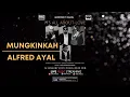 Download Lagu MUNGKINKAH  (Christ Kayhatu Cover) - Alfred Ayal - Konser 7 Ruang