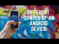 Android Framework - Different states of an android device