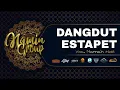 Download Lagu DANGDUT ESTAPET JAIPONG - NAMIN GROUP