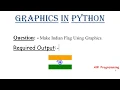 Indian Flag How to make INDIAN FLAG Using Python Graphics