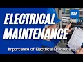 Importance of Electrical Maintenance Electrical maintenance requirements