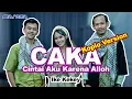 Download Lagu CAKA ( Cintai Aku Karena Alloh ) - IKE KEKEY ft MAREMA MUSIC