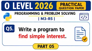 Python Program for Simple Interest Simple Interest Program in Python O Level M3-R5 Practical Q5