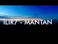 ILIR7 - MANTAN LYRICS