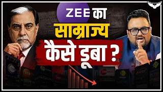 The RISE & FALL of ZEE! SUBHASH CHANDRA's ₹45,000 करोड़ DEBT CRISIS | Case Study | CA Rahul Malodia