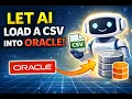 I Let AI Load a Messy CSV into Oracle Database No SQL Written