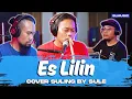Download Lagu ES LILIN - || COVER SULING BY SULE