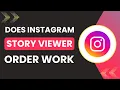 How Does Instagram Story Viewer Order Work In 2025