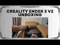 Creality Ender 3 V2 Unboxing - Amazing Budget 3d Printer