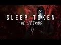Download Lagu [4K] Sleep Token - The Offering (Lyric Video)