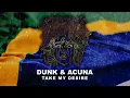 Download Lagu Dunk \u0026 Acuna - Take My Desire - Faces Of Jungle