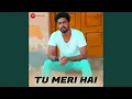 Download Lagu Tu Meri Hai