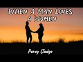 Download Lagu Percy Sledge - When A Man Loves A Women (Lyrics)