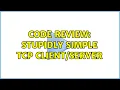 Code Review Stupidly simple TCP