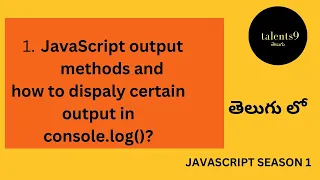 Javascript output methods telugu how to display output in browsers console web development