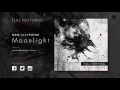 Download Lagu FULL NOTHING - Moonlight - [Deluxe Edition] Feat. Juha Kylmänen \u0026 Egan O' Rourke