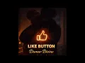 Lagu Like Button- Dumar Divine 